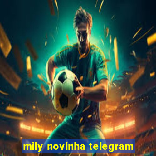 mily novinha telegram